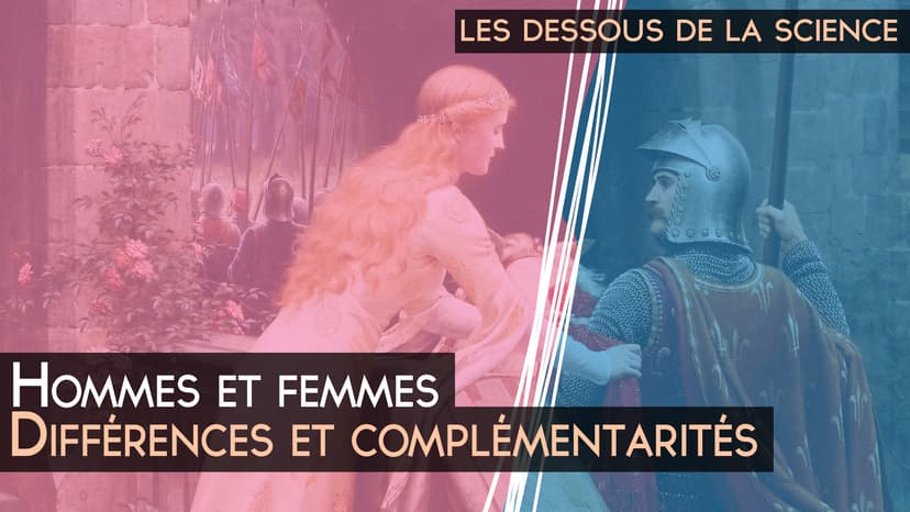 Les Dessous de la Science : Hommes et femmes – Différences et complémentarités