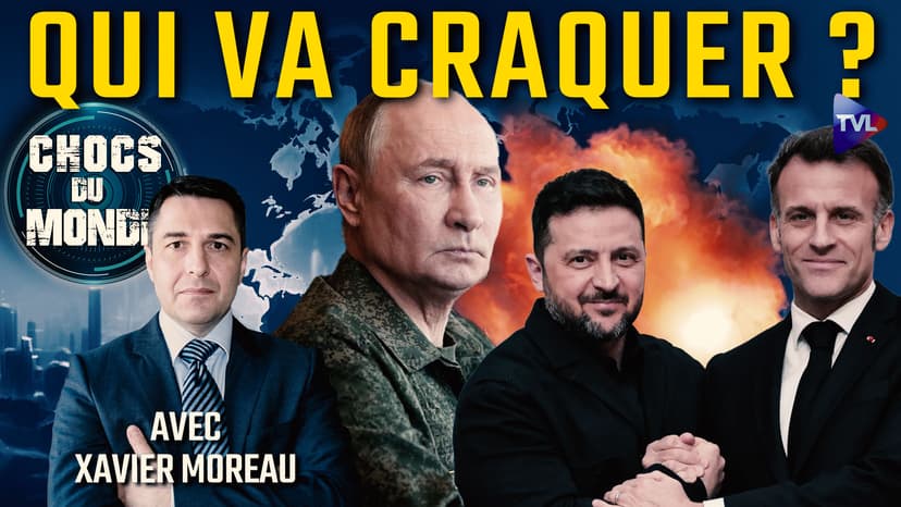 Chocs du monde avec Xavier Moreau - "Kiev peut tenir des années", vraiment ?