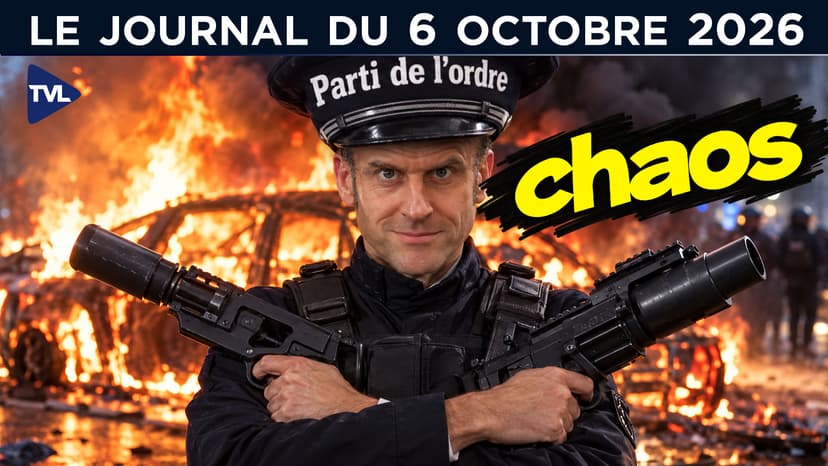Macron, l’agent du chaos en fin de règne - JT du mardi 6 octobre 2026