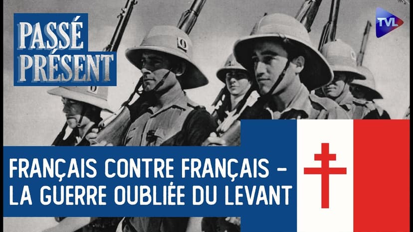 Le Levant 1941 : la fracture française - Passé-Présent avec Christophe Carichon - TVL