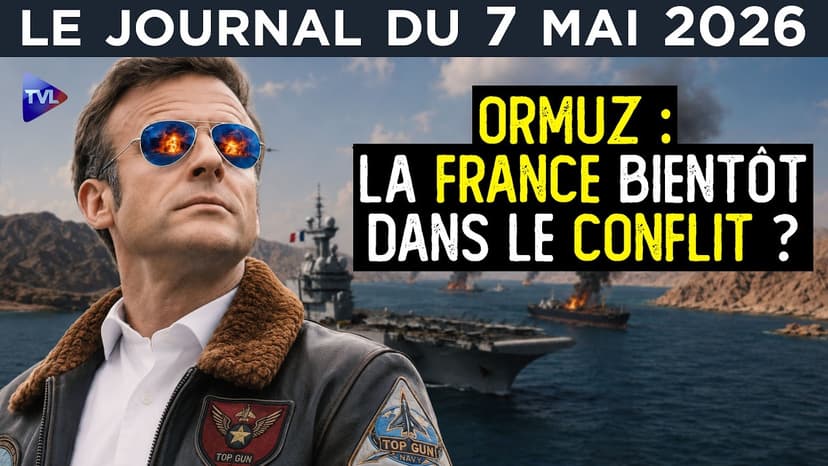 Ormuz : la France bientôt dans le conflit ? - JT du jeudi 7 mai 2026
